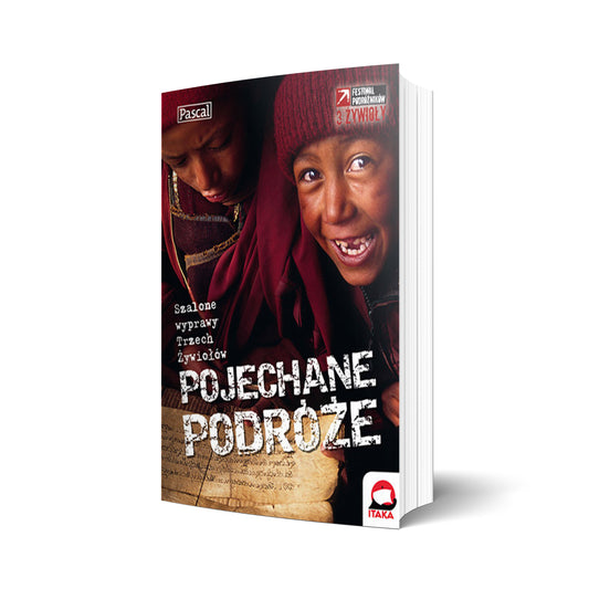 Pojechane podróże. Szalone wyprawy Trzech Żywiołów