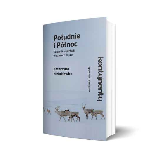 Południe i Północ. Dziennik wędrówki w czasach zarazy