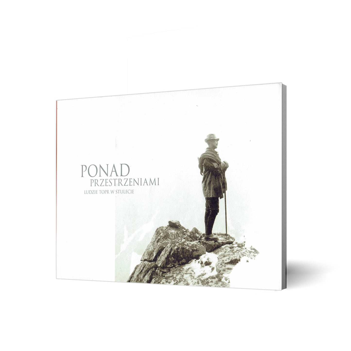 Ponad przestrzeniami. Ludzie TOPR w stuleci