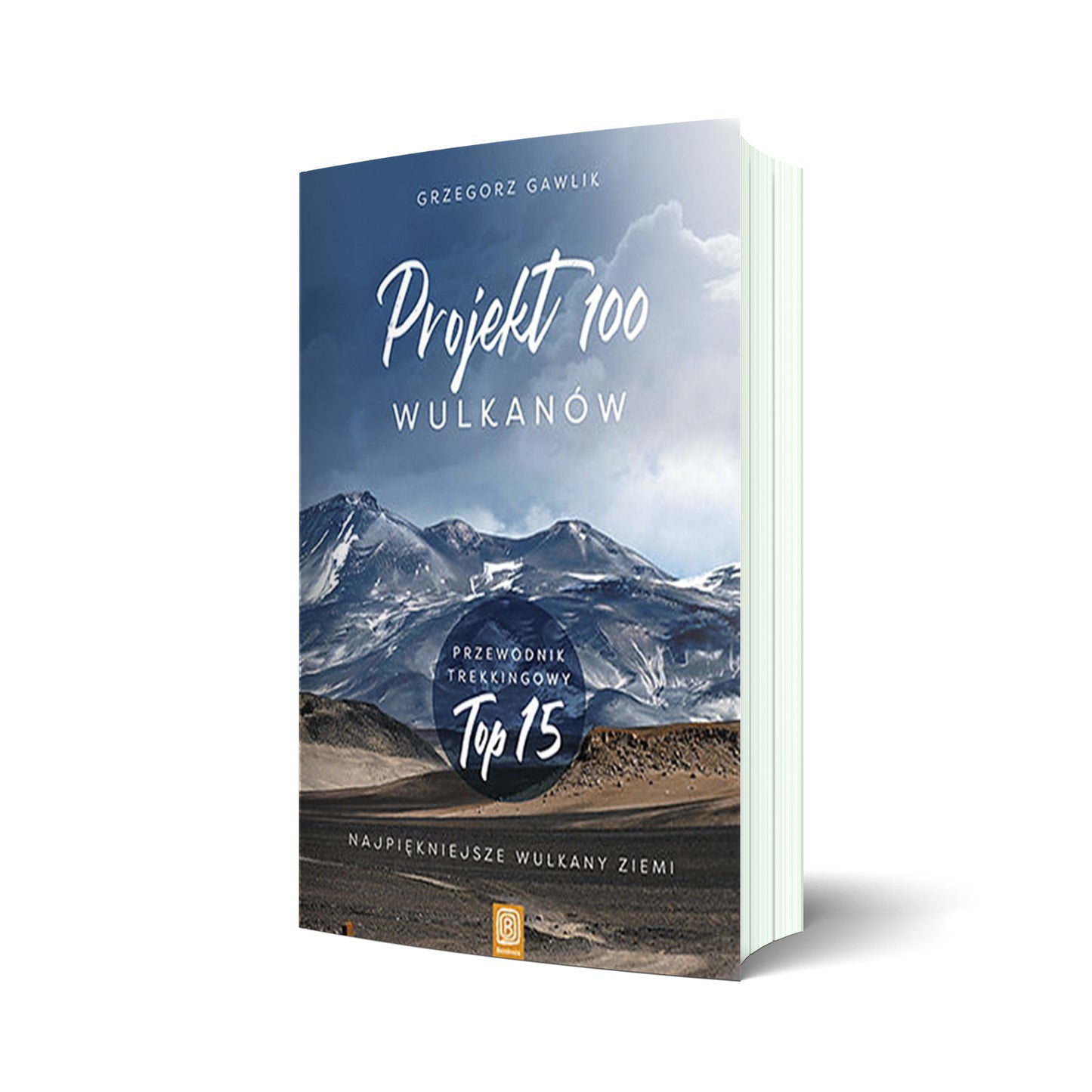 Projekt 100 wulkanów. Przewodnik trekkingowy TOP 15