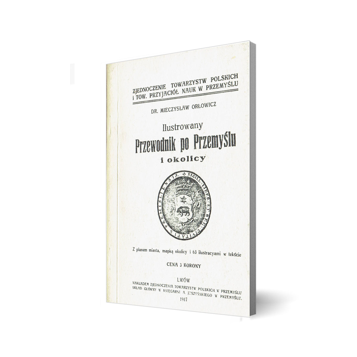 Ilustrowany przewodnik po Przemyślu i okolicy [reprint]