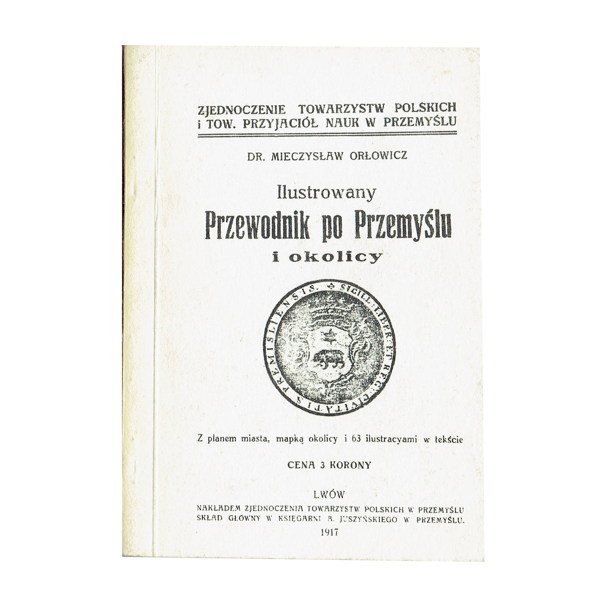 Ilustrowany przewodnik po Przemyślu i okolicy [reprint]