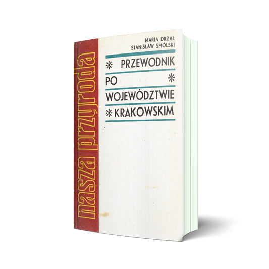 Przewodnik po województwie krakowskim. Nasza przyroda