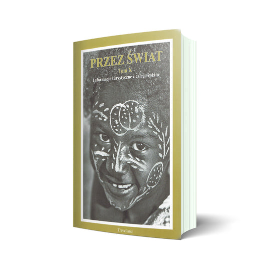 Przez Świat Tom X. Informacje turystyczne z całego świata