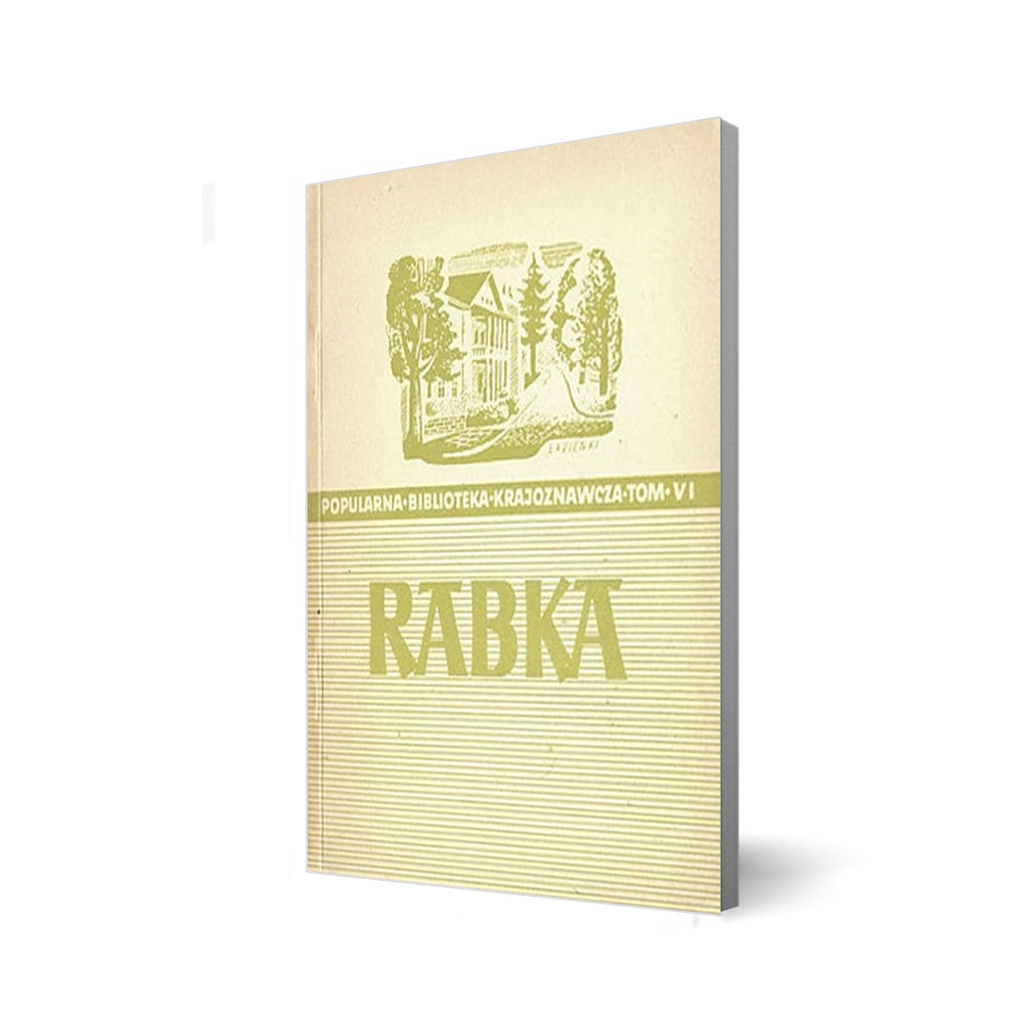 Rabka. Popularna biblioteka krajoznawcza. Tom VI
