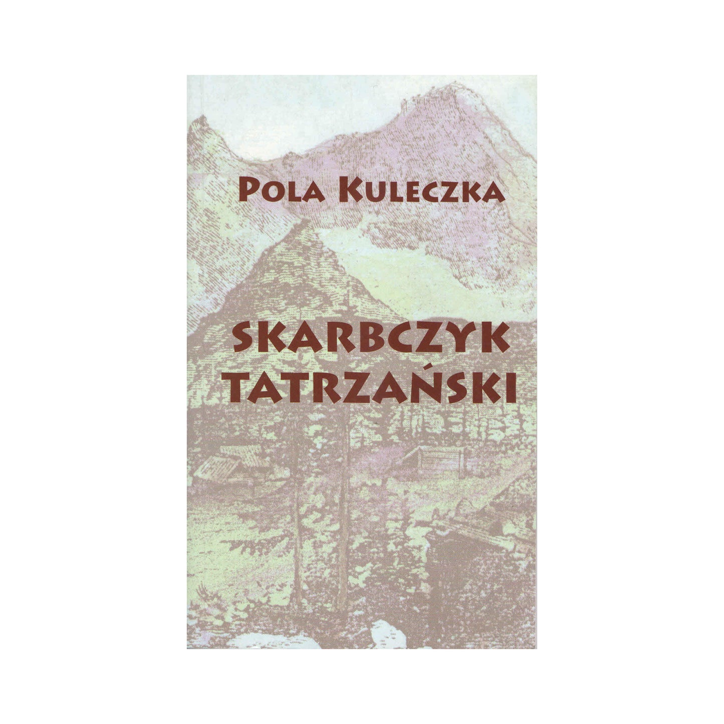 Skarbczyk tatrzański. Antologia poezji o Tatrach dla dzieci i młodzieży do 1939 roku