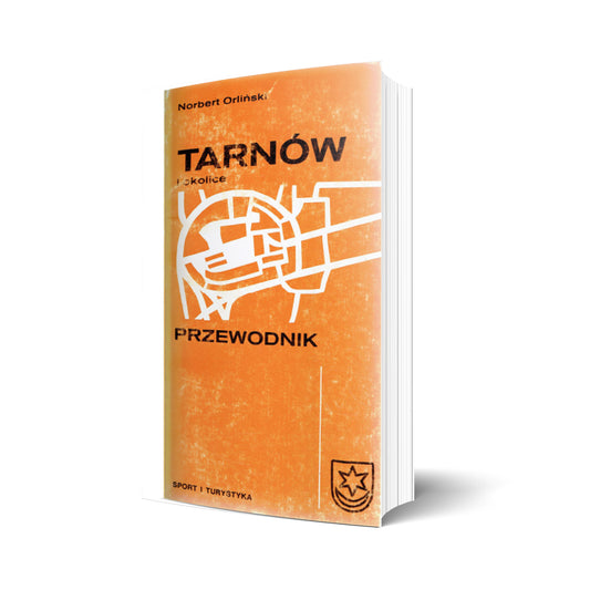 Tarnów i okolice. Przewodnik