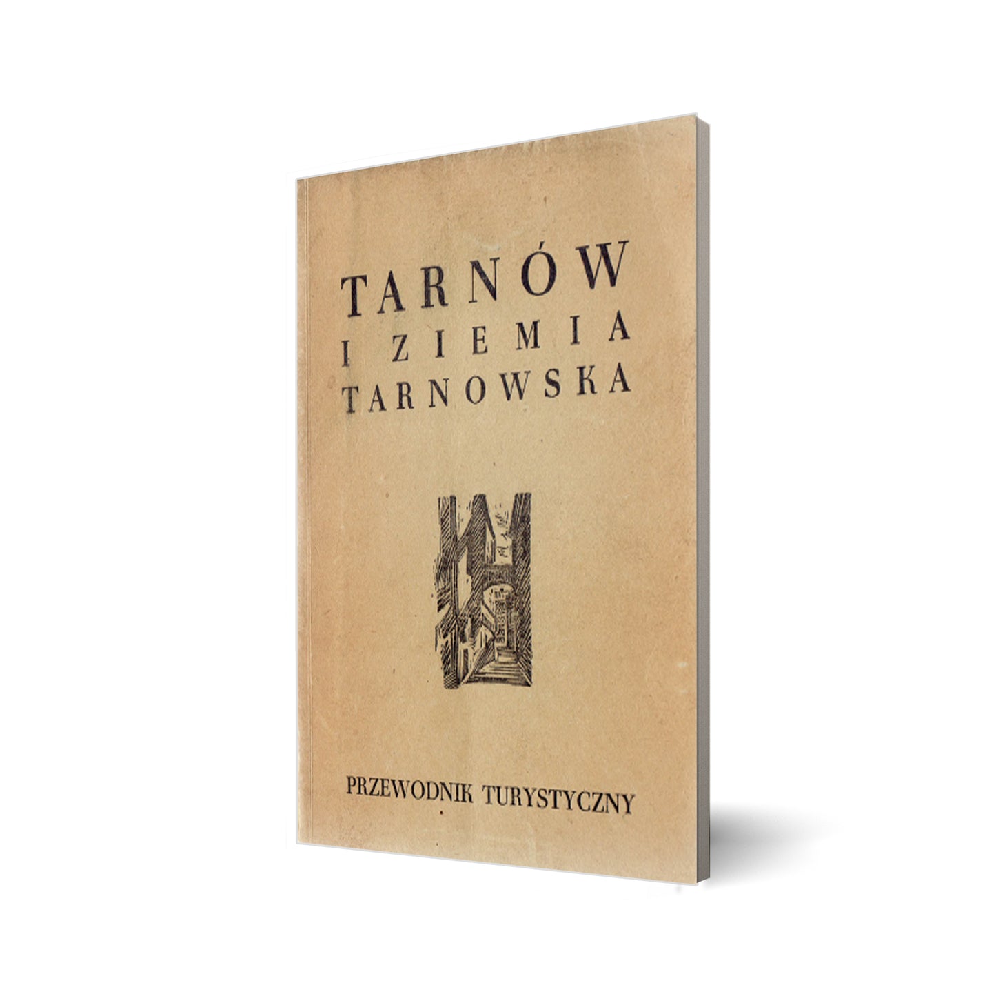 Tarnów i Ziemia Tarnowska. Przewodnik turystyczny