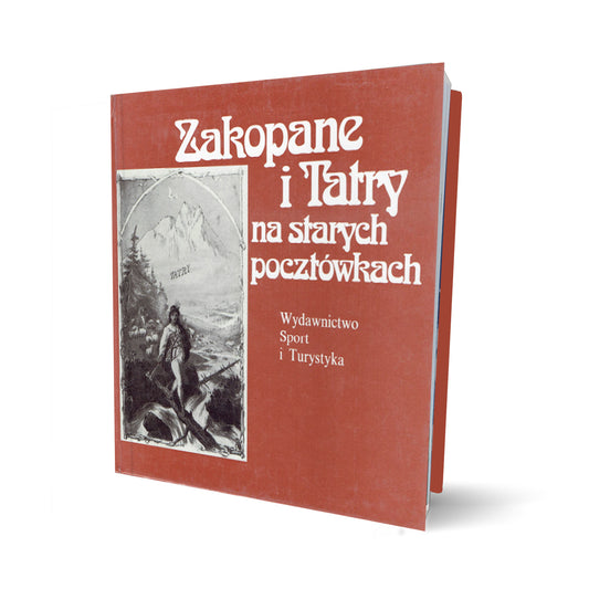 Zakopane i Tatry na starych pocztówkach