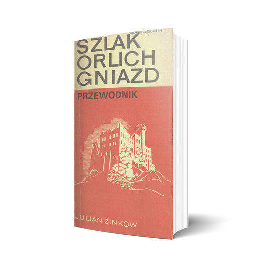 Szlak Orlich Gniazd. Przewodnik