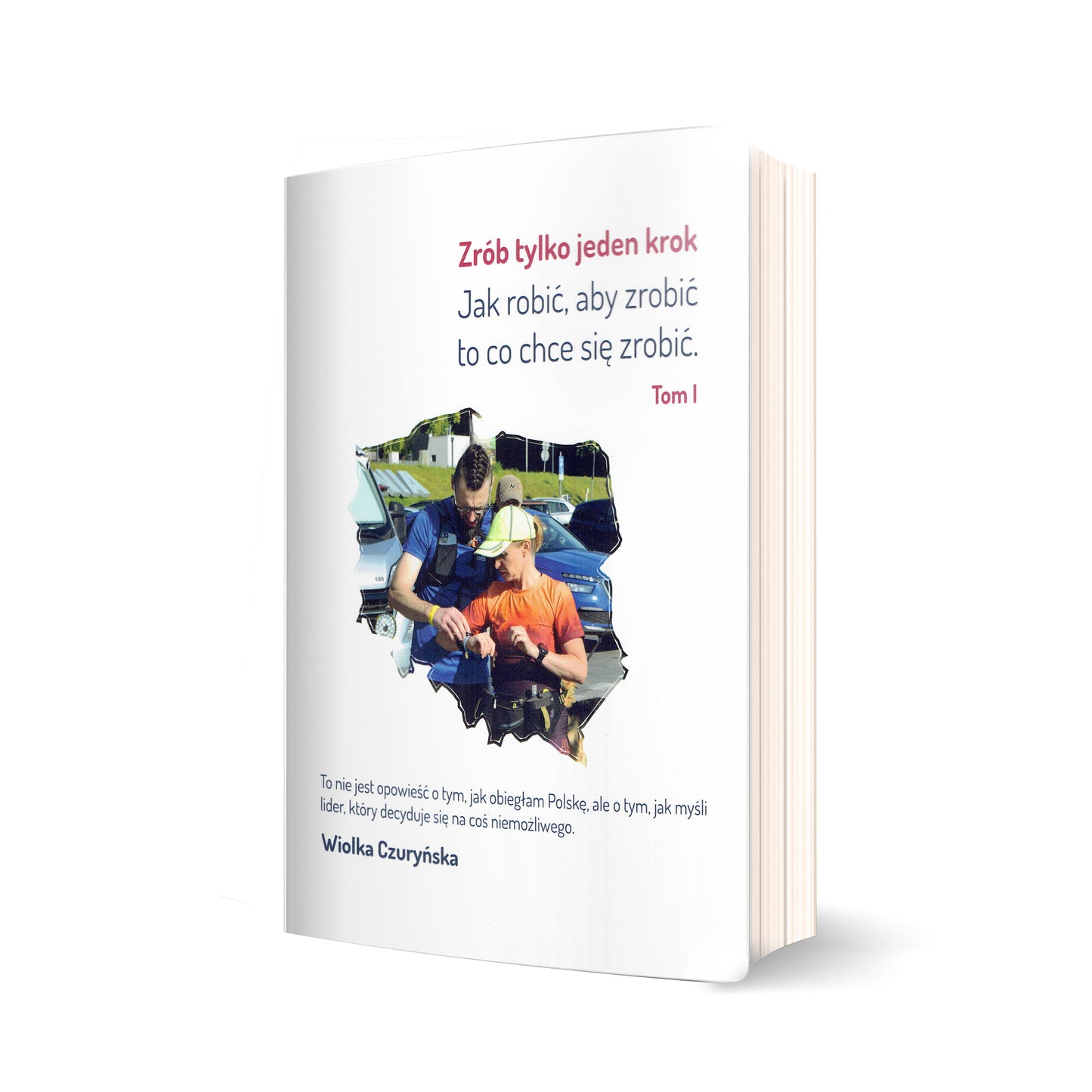 Zrób Tylko Jeden Krok (Tom I)