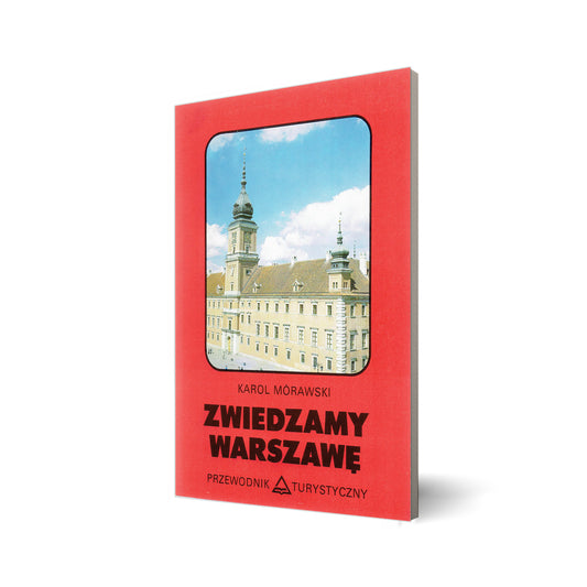 Zwiedzamy Warszawę. Przewodnik turystyczny